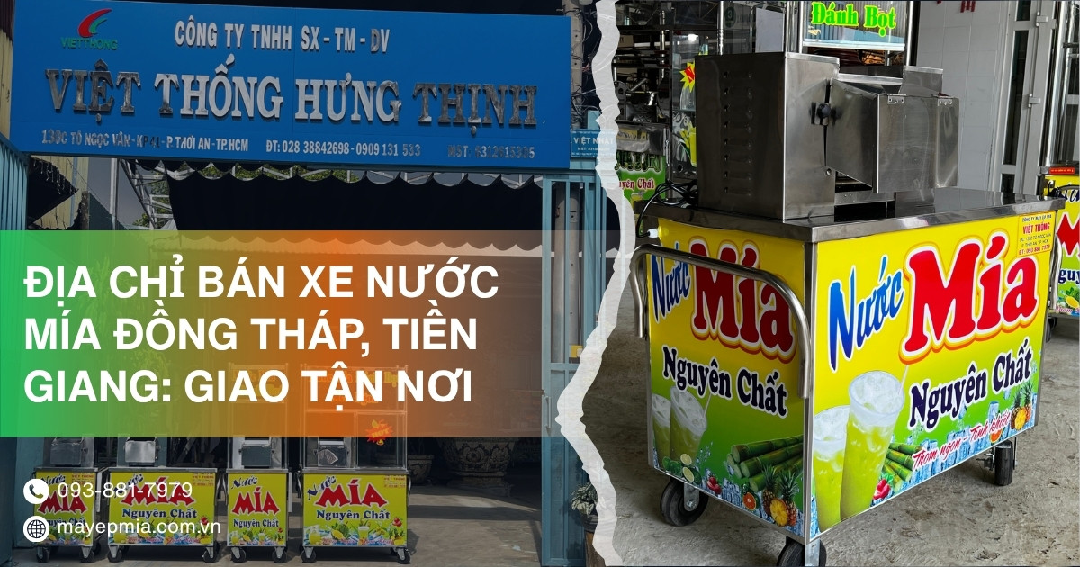 Bán xe nước mía tại Đồng Tháp, Tiền Giang